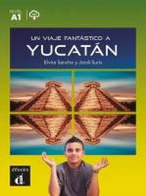 Un viaje fantástico a Yucatán de Elvira Sancho