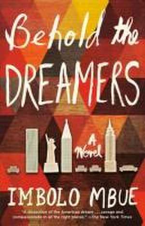 Behold the Dreamers de Imbolo Mbue