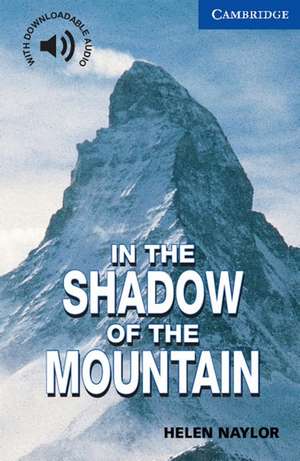 In the Shadow of the Mountain de Helen Naylor