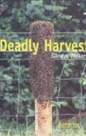 Deadly Harvest de Carolyn Walker