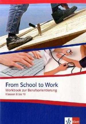 From School to Work de Carl Taylor