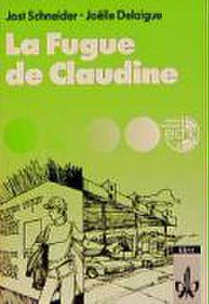 La Fugue de Claudine de Jost Schneider