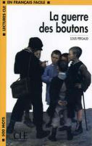 La guerre des boutons. Mit Materialien de Louis Pergaud