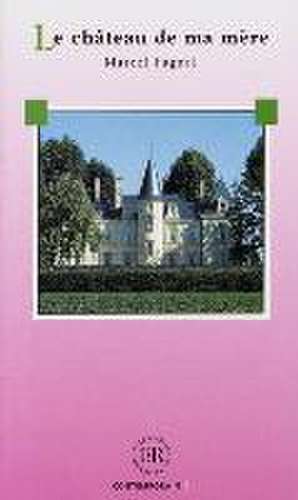 Le château de ma mère de Marcel Pagnol