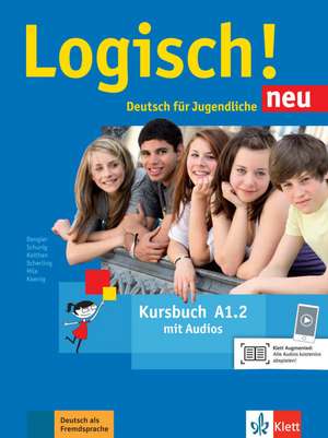 Logisch! Neu A1.2. Deutsch für Jugendliche. Kursbuch mit Audio-Dateien zum Download de Stefanie Dengler