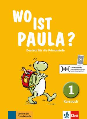 Wo ist Paula? Kursbuch 1 de Ernst Endt