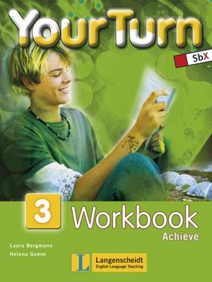 Your Turn 3 - Workbook Achieve de Laura Bergmann