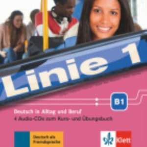 Linie 1 B1. 4 Audio-CDs zum Kurs- und Übungsbuch de Stefanie Dengler