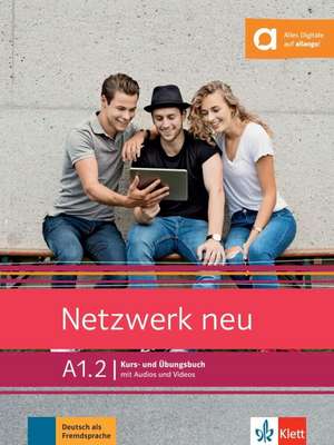 Netzwerk neu A1.2. Kurs- und Übungsbuch mit Audios und Videos de Stefanie Dengler