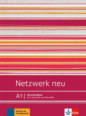 Netzwerk neu A1. Lehrerhandbuch de Anna Pilaski