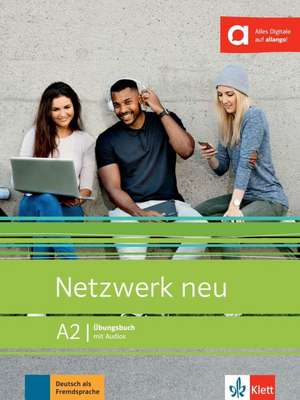 Netzwerk neu A2. Übungsbuch mit Audios de Stefanie Dengler