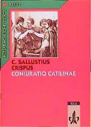 Coniuratio Catilinae. Text mit Wort- und Sacherläuterungen de Sallust