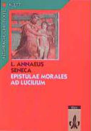 Epistulae morales ad Lucilium 1 / 2 de Seneca