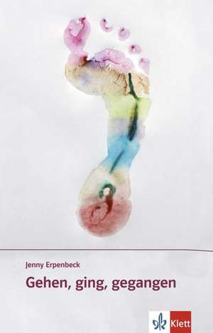 Gehen, ging, gegangen de Jenny Erpenbeck