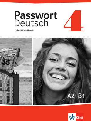 Passwort Deutsch 4. Lehrerhandbuch