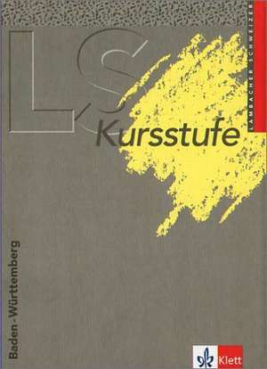 LS Mathematik. Kursstufe. Baden-Württemberg. Neu. 12/13. Jahrgangsstufe de Lambacher-Schweizer