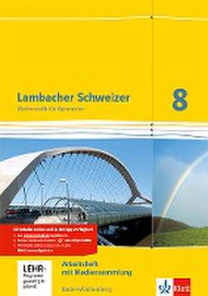 Lambacher Schweizer. 8. Schuljahr. Arbeitsheft mit Lösungsheft und Lernsoftware. Baden-Württemberg