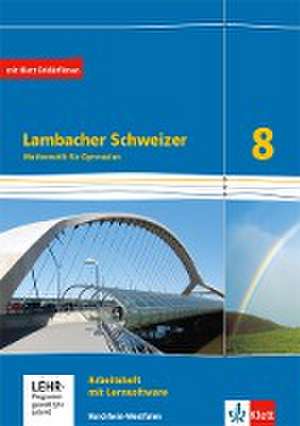 Lambacher Schweizer Mathematik 8 - G8. Ausgabe Nordrhein-Westfalen. Arbeitsheft plus Lösungsheft und Lernsoftware Klasse 8