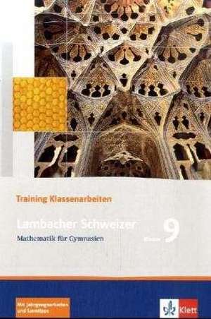 Lambacher Schweizer. 9. Schuljahr. Trainingsheft für Klassenarbeiten