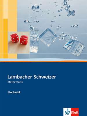 Lambacher-Schweizer. Sekundarstufe II. Stochastik Schülerbuch