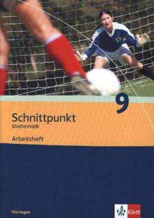 Schnittpunkt Mathematik - Ausgabe für Thüringe. Arbeitsheft plus Lösungsheft 9. Schuljahr