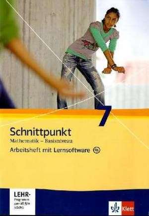 Schnittpunkt - Ausgabe für Schleswig-Holstein. Neubearbeitung. Arbeitsheft Basisniveau mit Lernsoftware plus Lösungsheft 7. Schuljahr