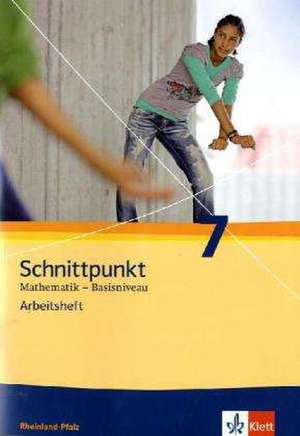 Schnittpunkt Mathematik - Ausgabe für Rheinland-Pfalz. Neubearbeitung. Arbeitsheft Basisniveau plus Lösungsheft 7. Schuljahr