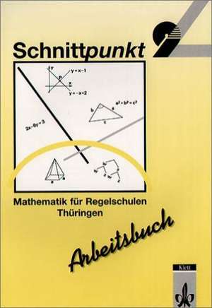 Schnittpunkt. 9. Schuljahr. Mathematik für Regelschulen. Thüringen. Arbeitsbuch de J. Peter Böhmer