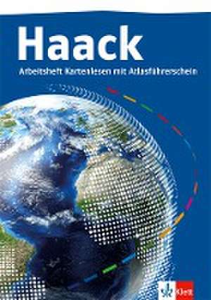 Der Haack Weltatlas. Arbeitsheft Kartenlesen mit Atlasführerschein Klasse 5/6. Ausgabe Sekundarstufe I und II