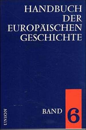 Handbuch der europäischen Geschichte 6 de Theodor Schieder