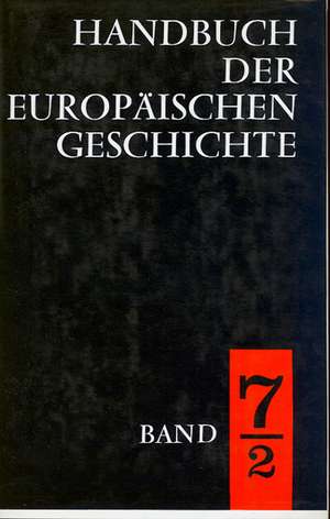 Handbuch der europäischen Geschichte 7