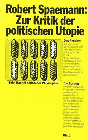 Zur Kritik der politischen Utopie de Robert Spaemann