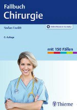 Fallbuch Chirurgie de Stefan Eisoldt