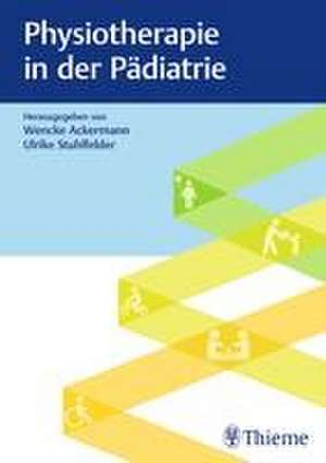 Physiotherapie in der Pädiatrie de Wencke Ackermann