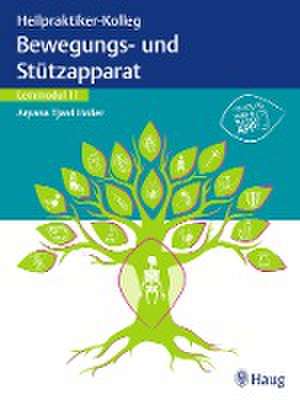 Heilpraktiker-Kolleg - Bewegungs- und Stützapparat - Lernmodul 11 de Arpana Tjard Holler