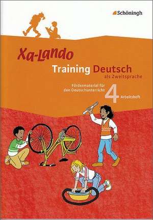 Xa-Lando 4. Training Deutsch als Zweitsprache. Abeitsheft de Ingeborg Propson