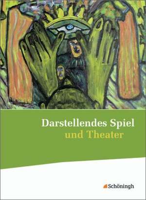 Darstellendes Spiel und Theater. Schulbuch de Thomas A. Herrig