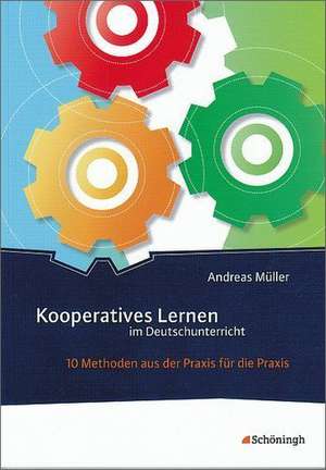 Kooperatives Lernen im Deutschunterricht de Andreas Müller