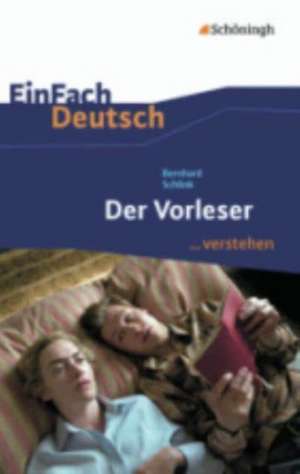 Der Vorleser. EinFach Deutsch ...verstehen de Bernhard Schlink