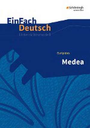 Medea. EinFach Deutsch Unterrichtsmodelle de Euripides