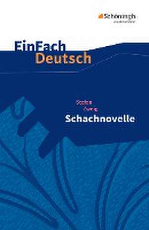 Schachnovelle. EinFach Deutsch Textausgaben de Stefan Zweig