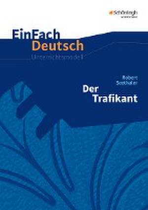 Der Trafikant. EinFach Deutsch Unterrichtsmodelle de Robert Seethaler