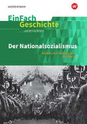 Der Nationalsozialismus. EinFach Geschichte ...unterrichten