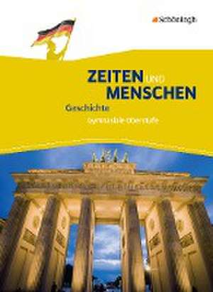 Zeiten und Menschen Schulbuch Gymnasiale Oberstufe. Ausgabe A