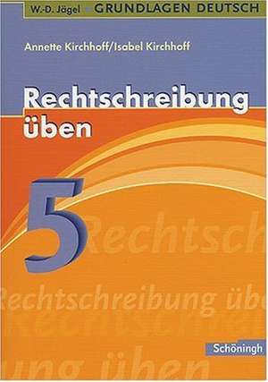 Grundlg. Deutsch. Rechtschr. üben 5. Schuljahr