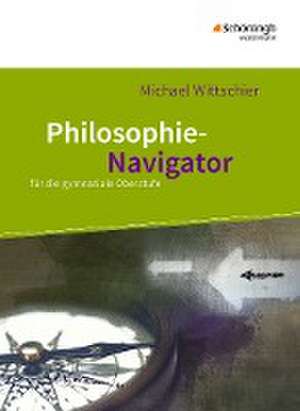 Philosophie Navigator de Michael Wittschier