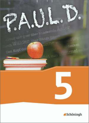 P.A.U.L. D. (Paul) 5. Schülerbch. Gymnasien und Gesamtschulen - Neubearbeitung