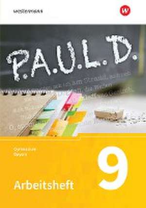 P.A.U.L. D. (Paul) 9. Arbeitsheft. Für Gymnasien in Bayern de Thomas Bartoldus