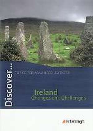 Discover Ireland - Changes and Challenges. Schülerheft de Maria Eisenmann