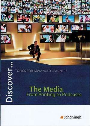 Discover... The Media. Schülerheft de Stephen Speight